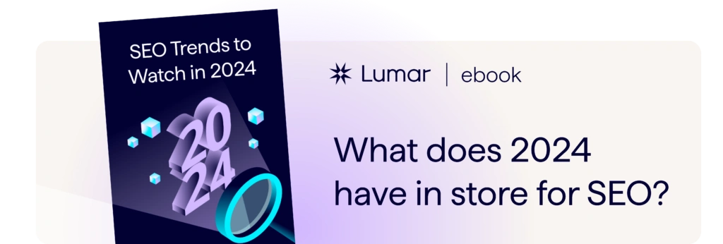 SEO ebook - SEO Trends to Watch in 2024 (by Lumar, formerly Deepcrawl)